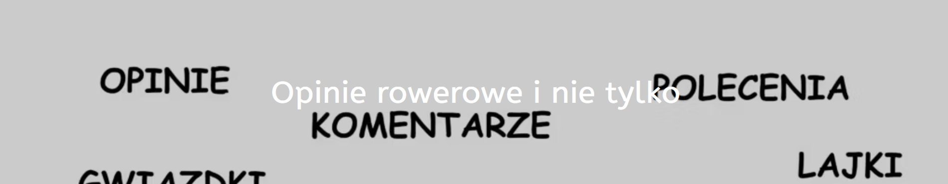 Opinie rowerowe i nie tylko